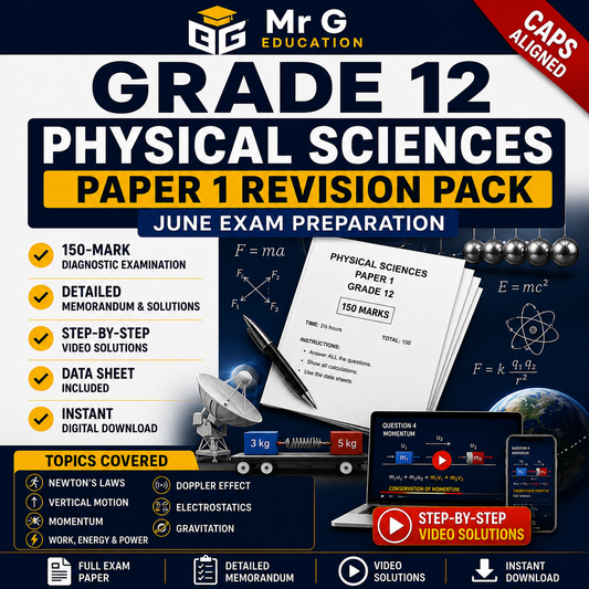 Grade 12 Physical Sciences Paper 1 Revision Pack for June Exam Preparation by Mr G Education.